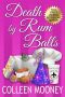 [The New Orleans Go Cup Chronicles 04] • Death By Rum Balls